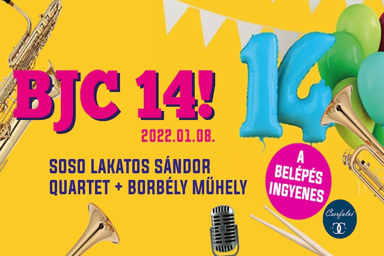 BJC 14! Soso Lakatos Sándor Quartet + Borbély Műhely