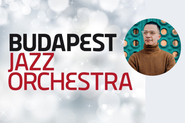 Budapest Jazz Orchestra & Oláh Krisztián play Mester Dániel