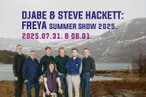 Djabe & Steve Hackett: Freya Summer Show 2025 Djabe & Steve Hackett: Freya Summer Show 2025