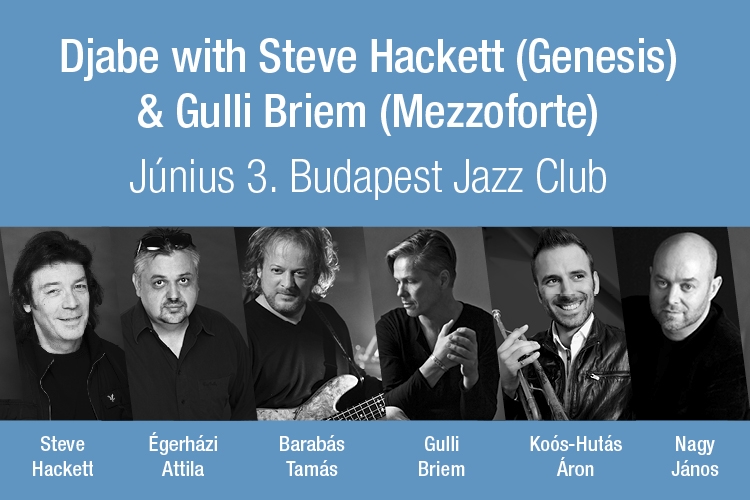 Djabe with Steve Hackett (Genesis) & Gulli Briem (Mezzoforte) Djabe with Steve Hackett (Genesis) & Gulli Briem (Mezzoforte)
