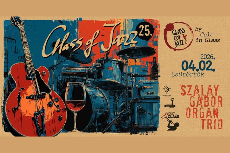 Glass of Jazz vol. 25.★SZALAY GÁBOR ORGAN TRIO★Egy este a Borok & a Jazz szerelmeseinek