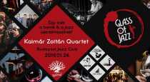 Glass of Jazz Vol.5. - Egy este a Borok & a Jazz szerelmeseinek /Kalmár Zoltán Quartet/