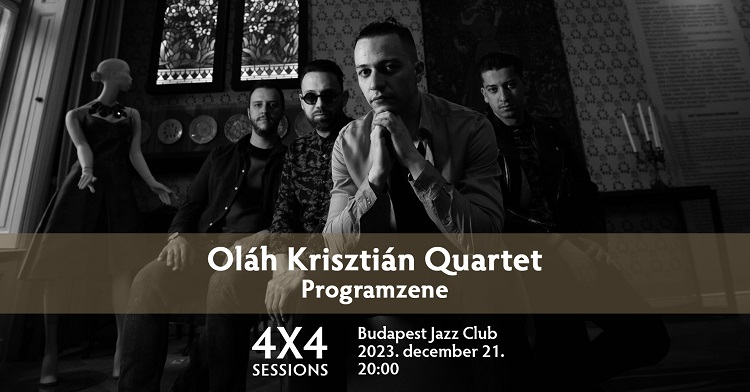 Oláh Krisztián Quartet: 4x4 Sessions - Programzene
