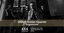 Oláh Krisztián Quartet: 4x4 Sessions - Programzene Oláh Krisztián Quartet: 4x4 Sessions - Programzene