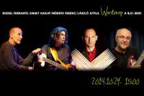 Russel Ferrante - Jimmy Haslip - Németh Ferenc - László Attila WORKSHOP Russel Ferrante - Jimmy Haslip - Németh Ferenc - László Attila WORKSHOP