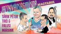 Sárik Péter Trio feat. Falusi Mariann - Jazzkívánságműsor Magyarul 3.