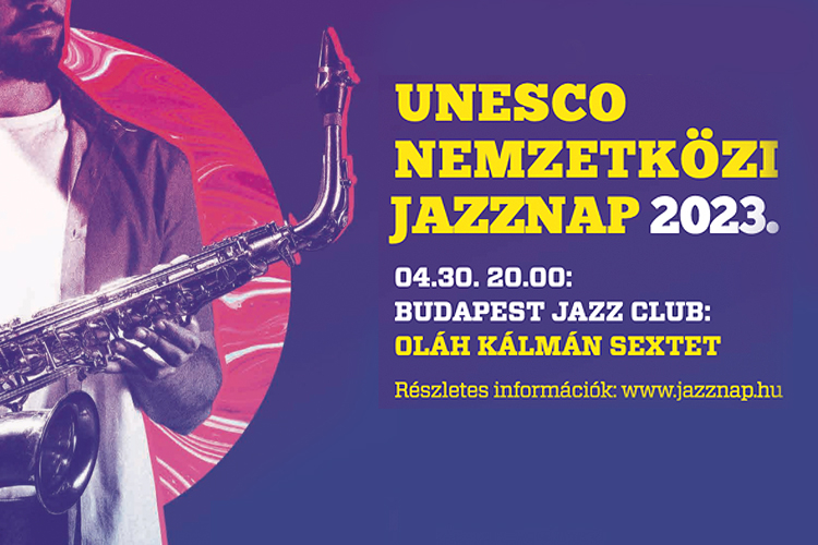 UNESCO Nemzetközi Jazznap - Oláh Kálmán Sextet