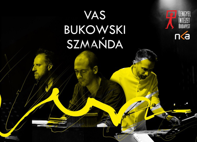 Vas Bence - Bukowski - Szmańda Trio & Fekete-Kovács Kornél Vas Bence - Bukowski - Szmańda Trio & Fekete-Kovács Kornél