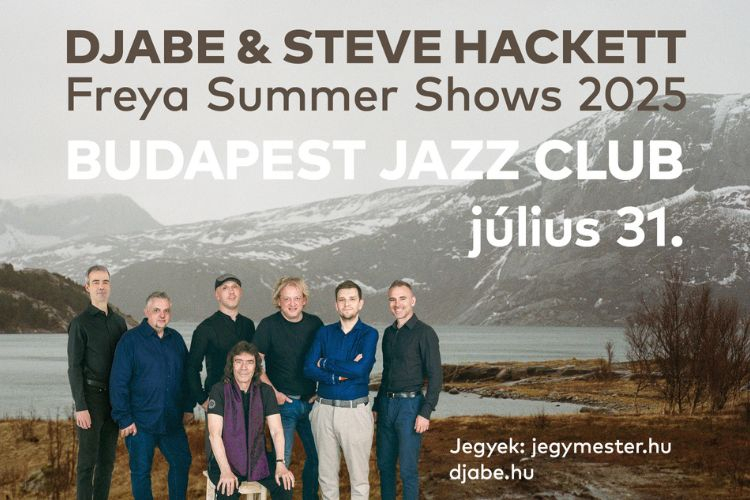 Djabe & Steve Hackett: Freya Summer Show 2025 Djabe & Steve Hackett: Freya Summer Show 2025