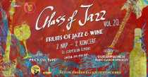 Glass of Jazz vol. 20. - FRUITS OF JAZZ&WINE (2 days - 2 concerts) Glass of Jazz vol. 20. - FRUITS OF JAZZ&WINE (2 days - 2 concerts)