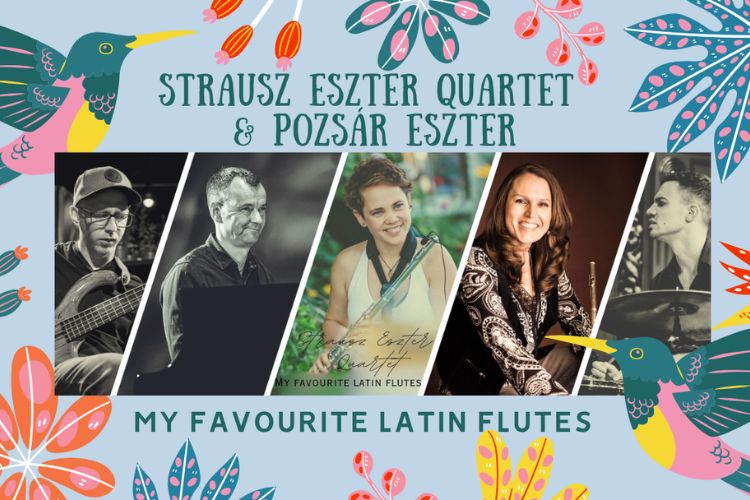 Strausz Eszter Quartet feat. Pozsár Eszter - My favourite latin flutes artwork from Budapest Jazz Club
