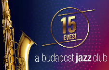 15th Birthday of the Budapest Jazz Club